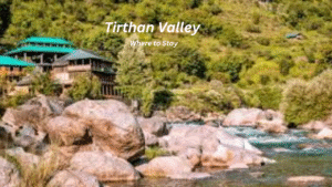 Where to Stay in Tirthan Valley