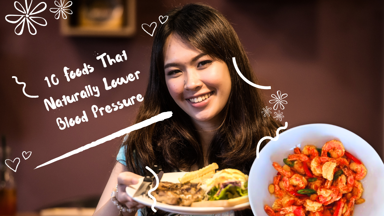 10 Foods That Naturally Lower Blood Pressure