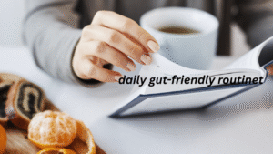 daily gut-friendly routine