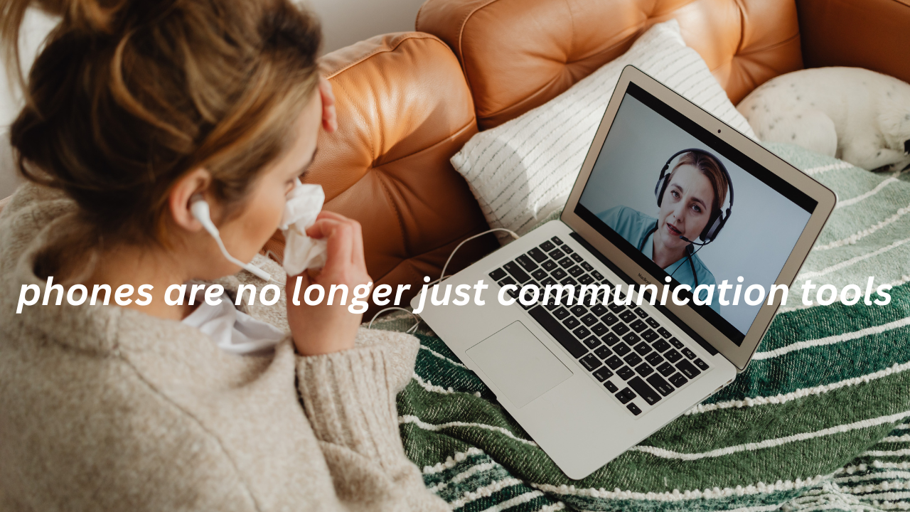 phones are no longer just communication tools